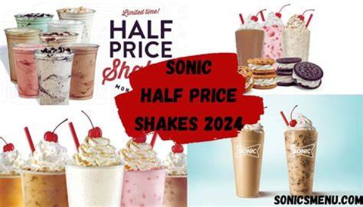 Are shakes at Sonic half price?