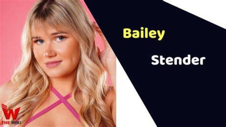 Bailey Stender Bio (Wiki) 