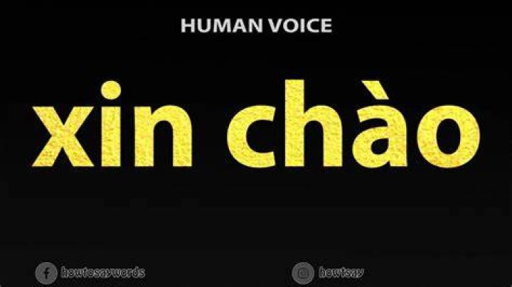 How do you pronounce Xin chao?