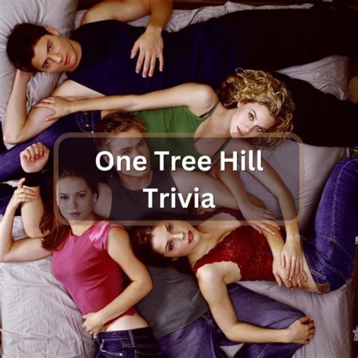 One Tree Hill - Cast, Ages, Trivia
