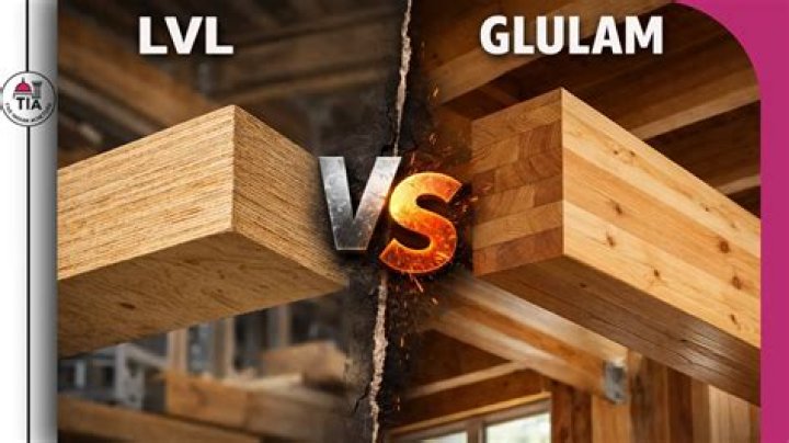 Which is stronger LVL or glulam?