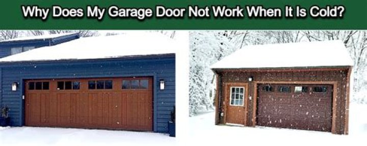 Why does my garage door not work in the cold?